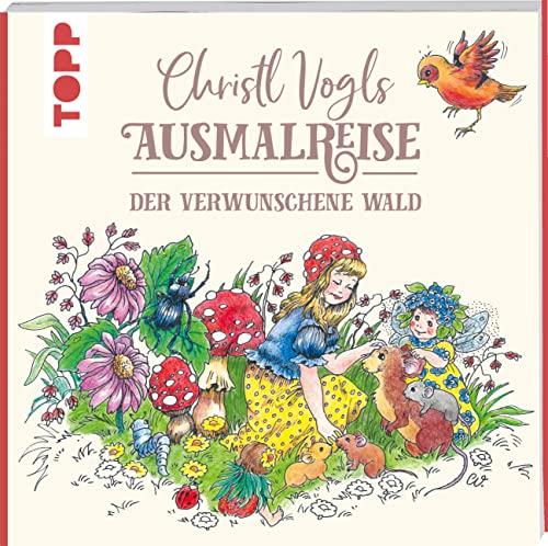 Christl Vogls Ausmalreise - Der verwunschene Wald: Ausmalen & träumen von Frech Verlag GmbH