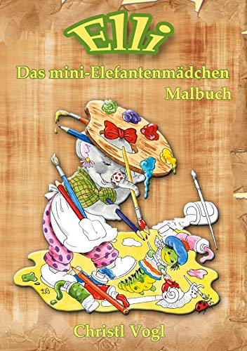 Elli, das mini-Elefantenmädchen: Malbuch von Books on Demand GmbH
