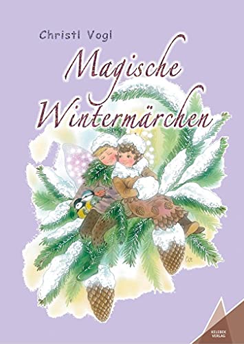 Magische Wintermärchen von Kelebek Verlag