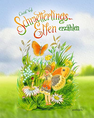 Schmetterlings-Elfen erzählen von Einhorn Verlag