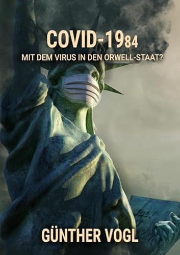 COVID-19 84: MIT DEM VIRUS IN DEN ORWELL-STAAT?