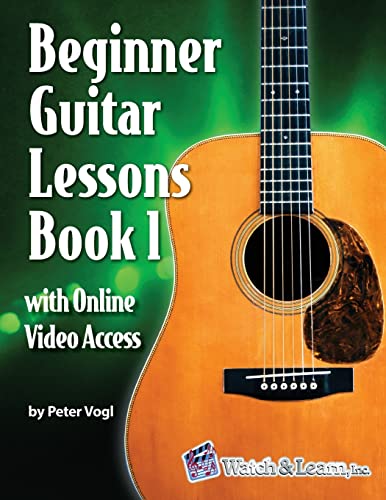 Beginner Guitar Lessons Book 1: with Online Video Access von Watch & Learn, Inc.