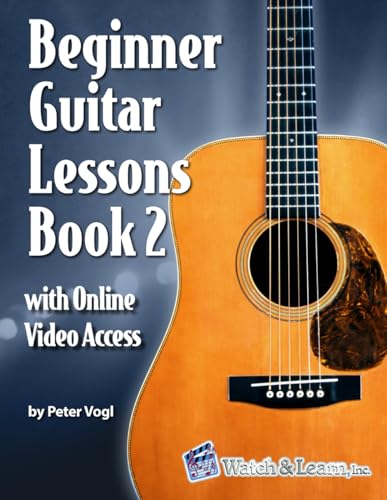 Beginner Guitar Lessons Book 2 Beginner Guitar Lessons Book 2 von Watch & Learn, Inc.