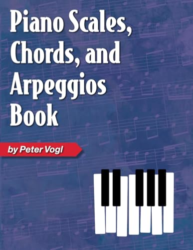 Piano Scales, Chords, and Arpeggios Book von Watch & Learn, Inc.