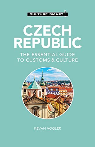 Czech Republic - Culture Smart!: The Essential Guide to Customs & Culture