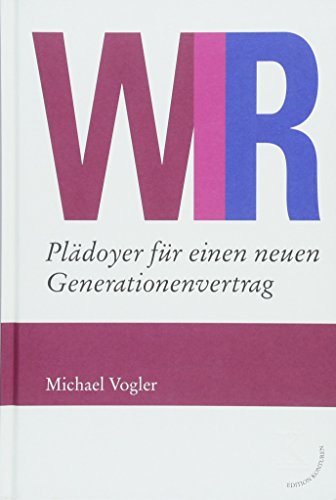 WIR: Plädoyer für einen neuen Generationenvertrag