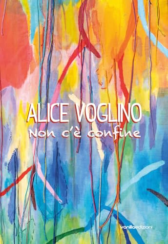 Alice Voglino. Non c'è confine von Vanillaedizioni