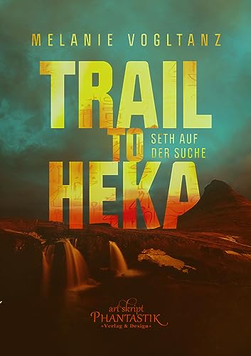 Trail to Heka: Seth auf der Suche (Kemet) von Art Skript Phantastik