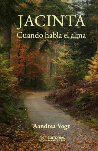 Jacinta: Cuando habla el alma Jacinta: Cuando habla el alma von Editorial Shanti Nilaya