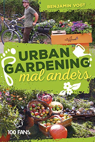 Urban Gardening mal anders von 100 Fans