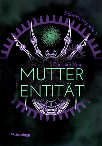 Mutterentität (Schattenspiele) von ohneohren, Verlag