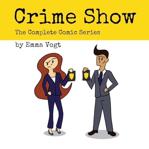 Crime Show: The Complete Comic Series Crime Show: The Complete Comic Series von Indy Pub