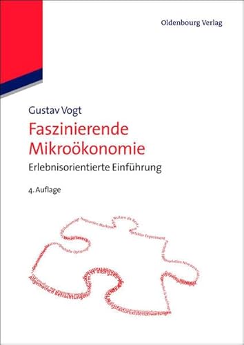 Faszinierende Mikroökonomie: Erlebnisorientierte Einführung