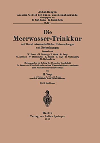 Die Meerwasser-Trinkkur: Auf Grund Wissenschaftlicher Untersuchungen Und Beobachtungen (Abhandlungen aus dem Gebiet der Bäder- und Klimaheilkunde, 1, Band 1) von Springer