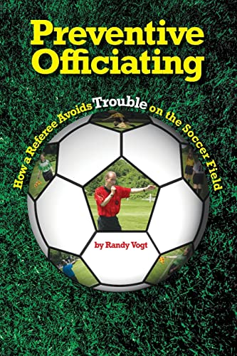 Preventive Officiating: How a Referee Avoids Trouble on the Soccer Field