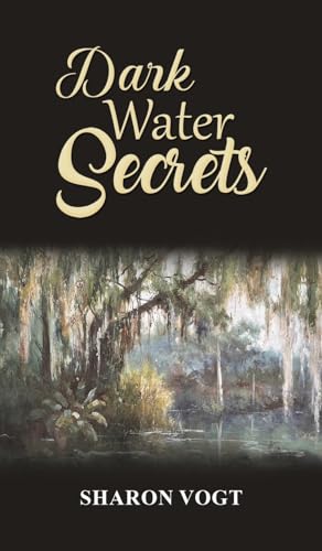 Dark Water Secrets von Austin Macauley