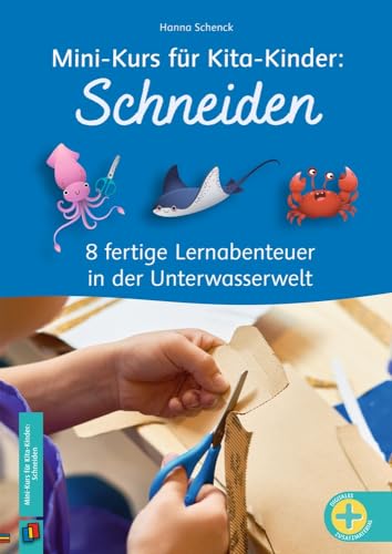 Schneiden: 8 fertige Lernabenteuer in der Unterwasserwelt (Mini-Kurs für Kita-Kinder) von Verlag An Der Ruhr