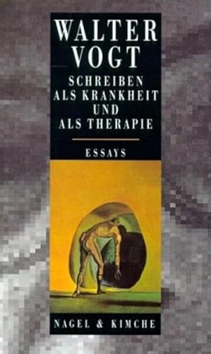 Schreiben als Krankheit und als Therapie: Essays Schreiben als Krankheit und als Therapie: Essays