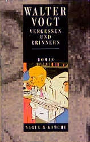 Vergessen und Erinnern: Roman von Nagel & Kimche