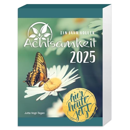 Ein Jahr voller Achtsamkeit - Abreißkalender 2025: Tagesabreißkalender mit Impulsen und Botschaften