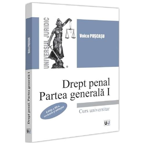 Drept Penal. Partea Generala 1. Curs Universitar Drept Penal. Partea Generala 1. Curs Universitar von Universul Juridic