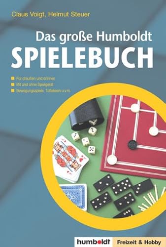 Das große Humboldt Spielebuch: Für draußen und drinnen - mit und ohne Spielgerät - Bewegungsspiele, Tüfteleien u.v.m Das große Humboldt Spielebuch: Für draußen und drinnen - mit und ohne Spielgerät - Bewegungsspiele, Tüfteleien u.v.m