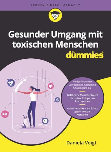 Gesunder Umgang mit toxischen Menschen für Dummies von Wiley