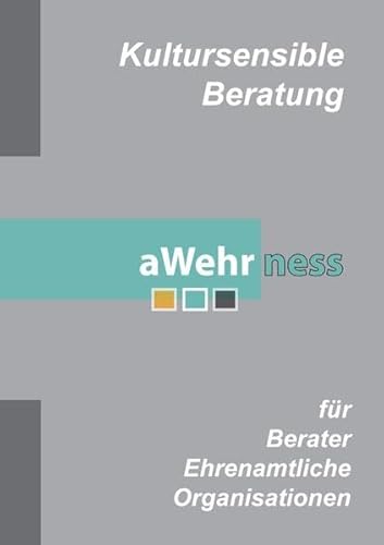 Kultursensible Beratung: für Berater, Ehrenamtliche und Organisationen