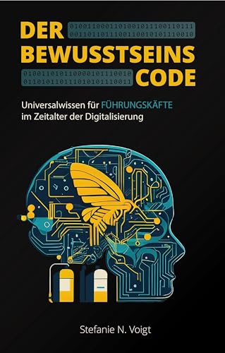 Der Bewusstseins-Code: Universalwissen für Führungskräfte im Zeitalter der Digitalisierung von BMU Media Verlag