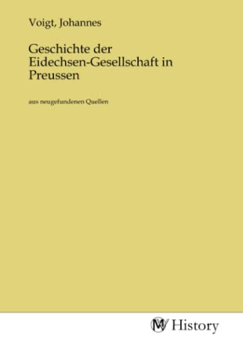 Geschichte der Eidechsen-Gesellschaft in Preussen: aus neugefundenen Quellen von MV-History