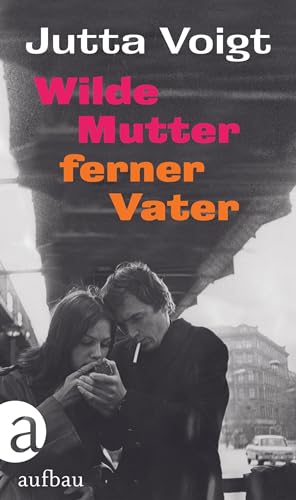 Wilde Mutter, ferner Vater