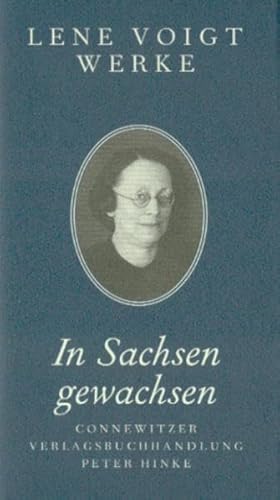 In Sachsen gewachsen (Lene Voigt Werke)