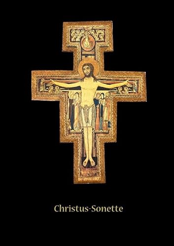 Christus-Sonette: Gedichte zu den Sonn- und Feiertagen des Kirchenjahres von epubli