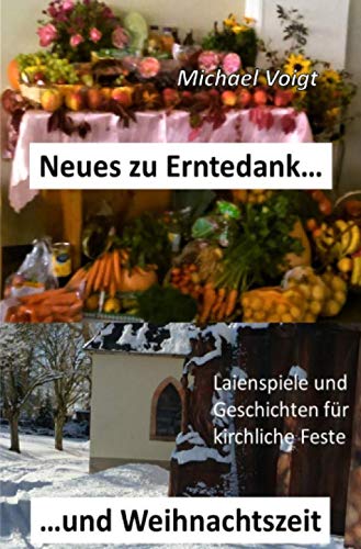 Neues zu Erntedank und Weihnachtszeit Neues zu Erntedank und Weihnachtszeit