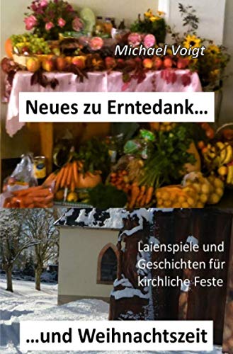 Neues zu Erntedank und Weihnachtszeit