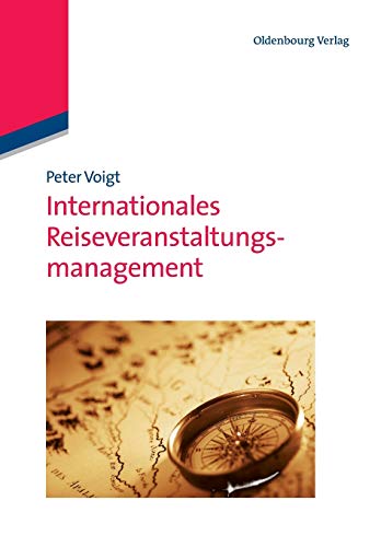 Internationales Reiseveranstaltungsmanagement Internationales Reiseveranstaltungsmanagement