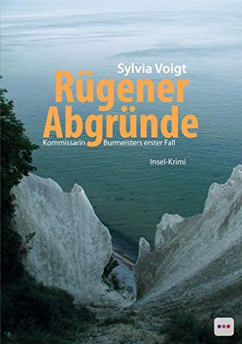 Rügener Abgründe: Kommissarin Burmeisters erster Fall. Insel-Krimi von Schardt Verlag