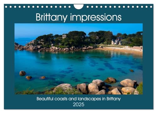 Brittany impressions (Wall Calendar 2025 DIN A4 landscape), CALVENDO 12 Month Wall Calendar: Be enchanted from the beautiful coasts and landscapes by one of the most beautiful regions in France