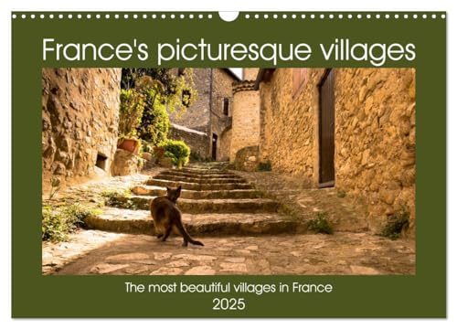 France's picturesque villages (Wall Calendar 2025 DIN A3 landscape), CALVENDO 12 Month Wall Calendar: The beautiful and medieval villages in France can be found in nearly every region