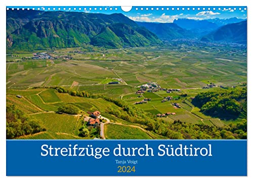 Streifzüge durch Südtirol (Wandkalender 2024 DIN A3 quer), CALVENDO Monatskalender