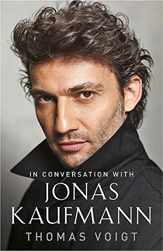 Jonas Kaufmann: In Conversation With von George Weidenfeld & Nicholson