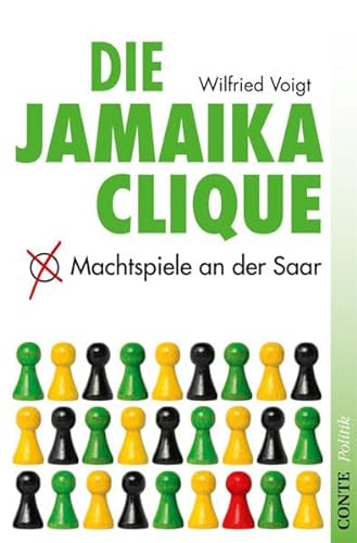 Die Jamaika Clique: Machtspiele an der Saar (Conte Politik)