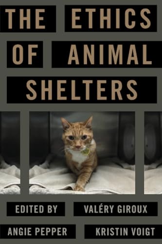 The Ethics of Animal Shelters von Oxford University Press Inc
