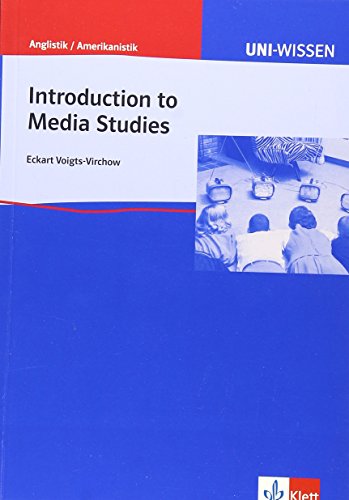 Uni Wissen Introduction to Media Studies: Anglistik/Amerikanistik, Sicher im Studium (Uni-Wissen Anglistik/Amerikanistik)