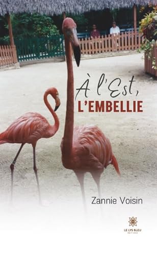 À l’Est, l’embellie von LE LYS BLEU EDITIONS SAS