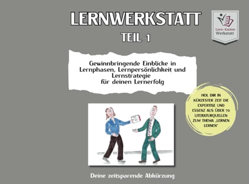 LERNWERKSTATT I Lernen lernen leicht gemacht: Teil 1: Lernstrategien & Lernpersönlichkeit steigern zeitsparend deinen Lernerfolg (Lernwerkstatt ... Lernen lernen aus über 70 Literaturquellen) LERNWERKSTATT I Lernen lernen leicht gemacht: Teil 1: Lernstrategien & Lernpersönlichkeit steigern zeitsparend deinen Lernerfolg (Lernwerkstatt ... Lernen lernen aus über 70 Literaturquellen)