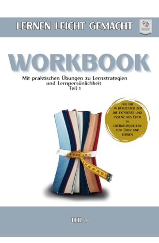 Workbook Minihandbuch I Lernen lernen leicht gemacht I Teil 1: Minihandbuch Teil 1 mit praktischen Übungen zu Lernstrategien & Lernpersönlichkeit ... Üben und Lernen aus über 70 Literaturquellen) Workbook Minihandbuch I Lernen lernen leicht gemacht I Teil 1: Minihandbuch Teil 1 mit praktischen Übungen zu Lernstrategien & Lernpersönlichkeit ... Üben und Lernen aus über 70 Literaturquellen) von Independently published