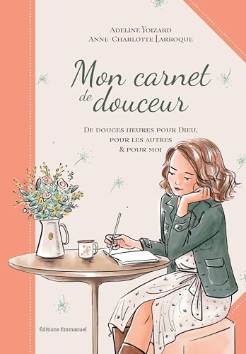 Mon carnet de douceur: Douces heures pour prendre soin de soi
