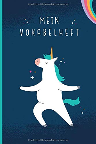 Mein Vokabelheft: Einhorn. 2 Spalten. 120 Seiten für Vokabeln mit schönem Design. Zweispaltig mit Soft Cover 6x9 Zoll, ca. DIN A5 15x22cm.
