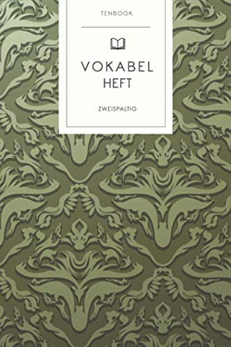 Vokabelheft: Europäisches Vintagemuster Grün. 2 Spalten. 120 Seiten für Vokabeln mit schönem Design. Soft Cover 6x9 Zoll, ca. DIN A5 15x22cm. Vokabelheft: Europäisches Vintagemuster Grün. 2 Spalten. 120 Seiten für Vokabeln mit schönem Design. Soft Cover 6x9 Zoll, ca. DIN A5 15x22cm.